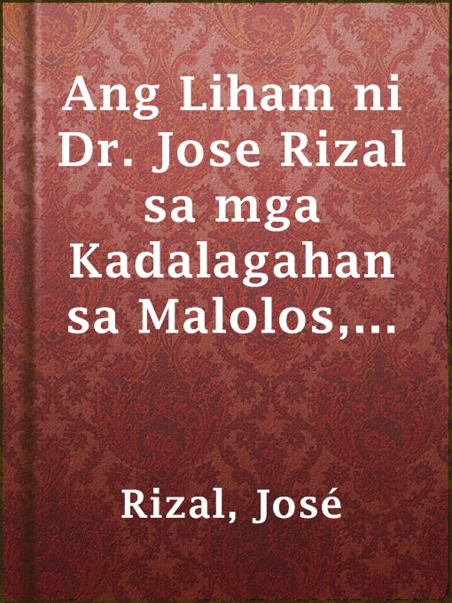 Title details for Ang Liham ni Dr. Jose Rizal sa mga Kadalagahan sa Malolos, Bulakan by José Rizal - Available